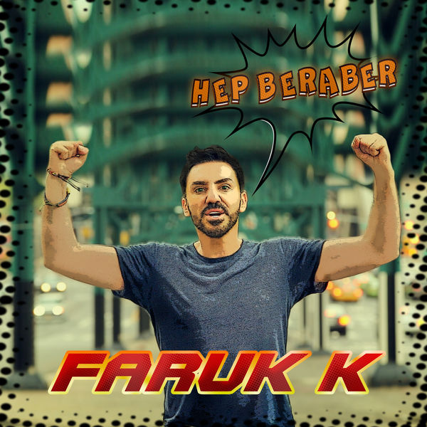 Faruk K - Hep Beraber (Single)