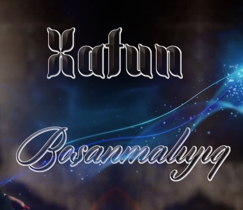 Xatun - Boshanmaliyiq 2017
