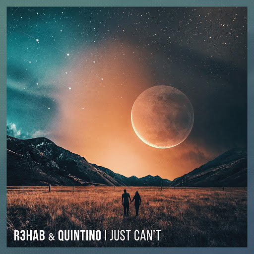 دانلود آهنگ جدید R3HAB و Quintino به نام I Just Can't