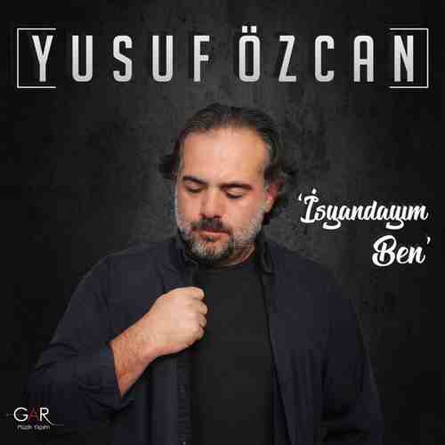 Yusuf Özcan-İsyandayım Ben 2018 Yusuf Özcan-İsyandayım Ben 2018