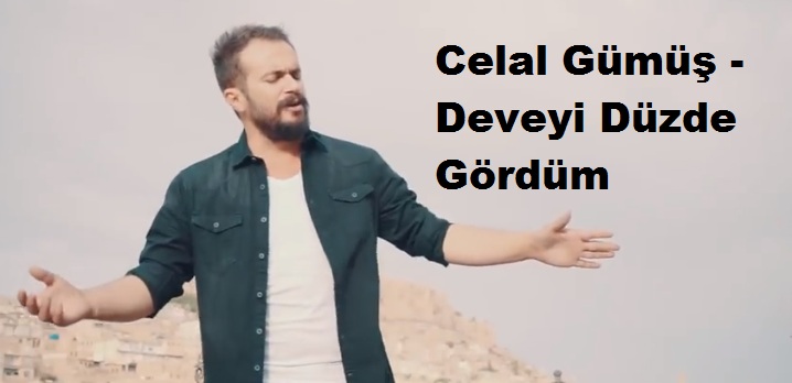 Celal Gümüş-Deveyi Düzde Gördüm 2018 Celal Gümüş-Deveyi Düzde Gördüm 2018