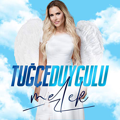 Tuğçe Duygulu-Melek 2018 Tuğçe Duygulu-Melek 2018